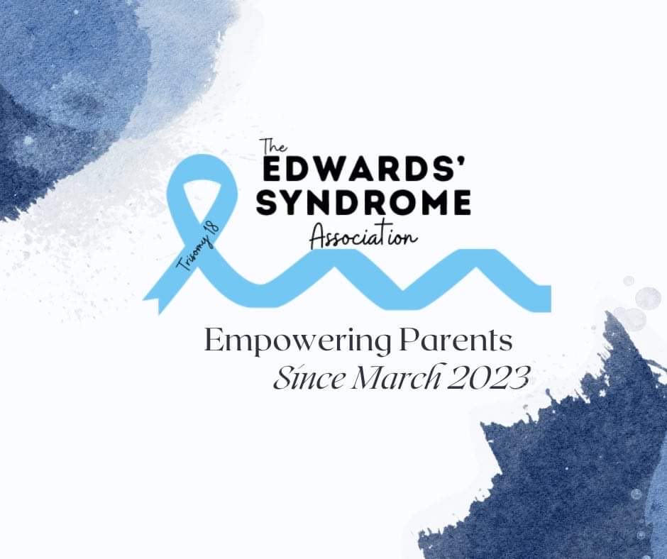Edwards Syndrome Association Empowering Parents
